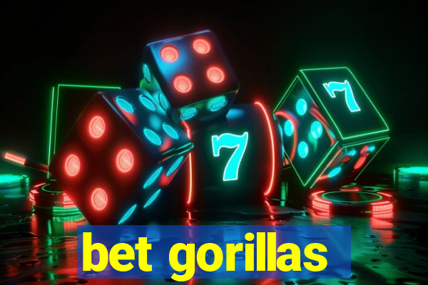 bet gorillas